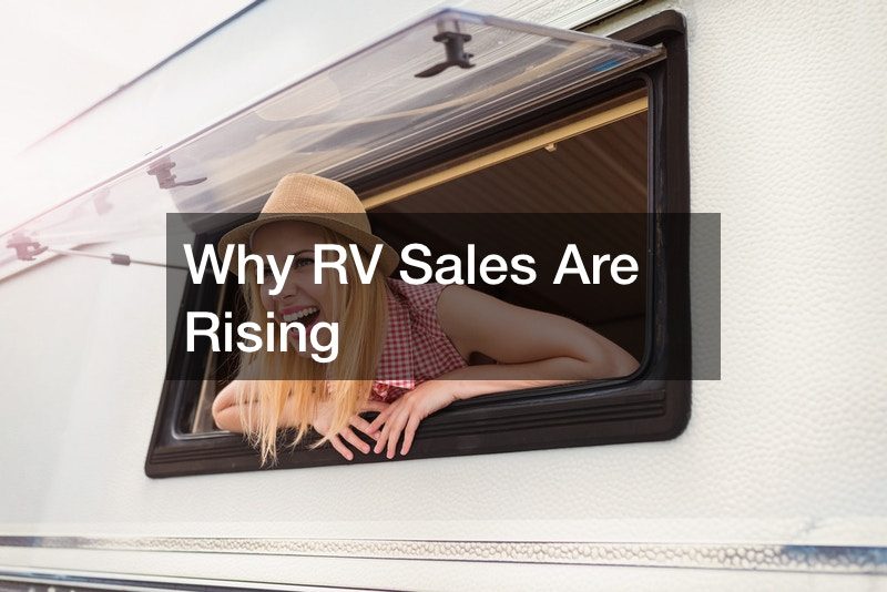 Why RV Sales Are Rising