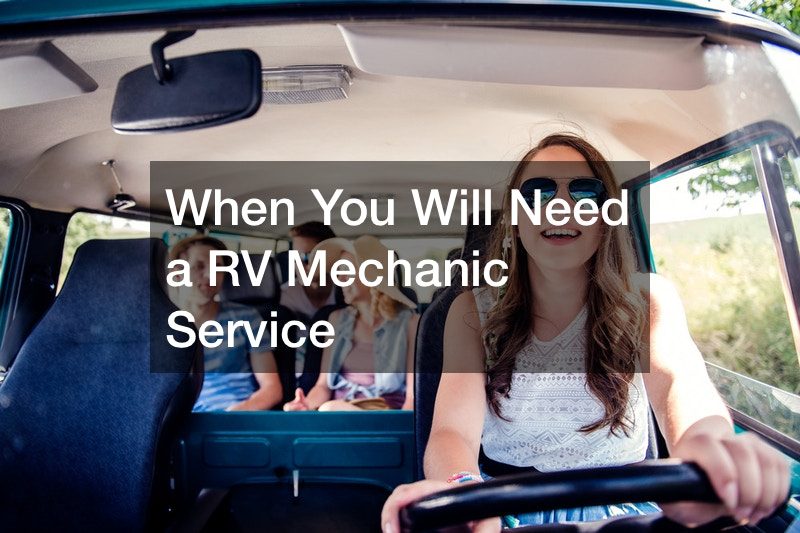 When You Will Need a RV Mechanic Service