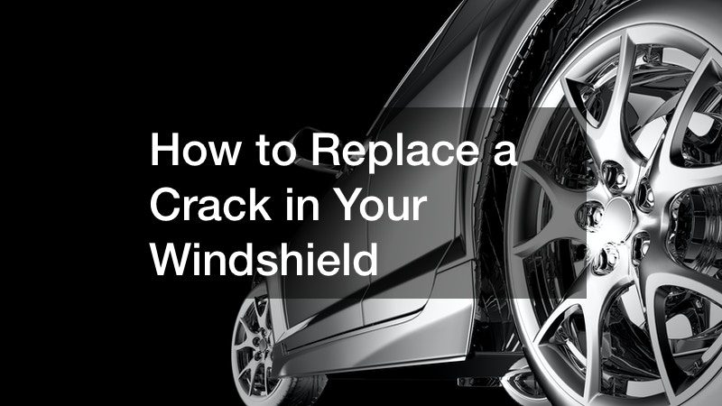 How to Replace a Crack in Your Windshield