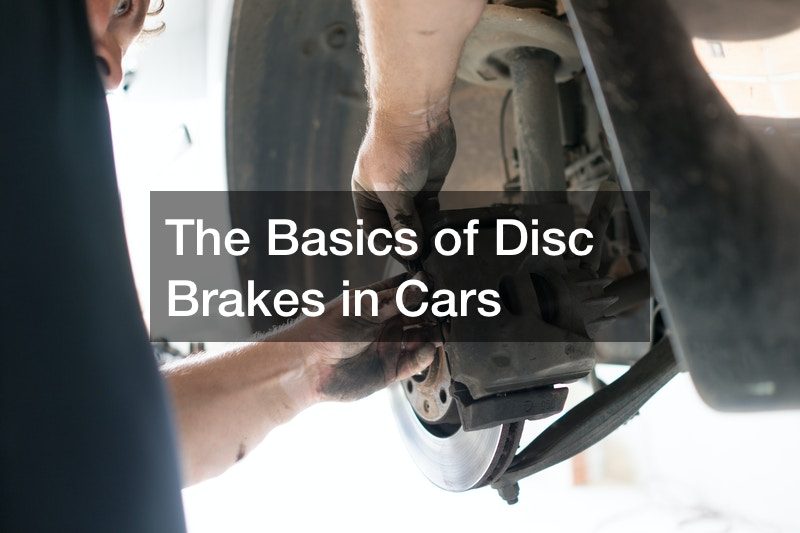 The Basics of Disc Brakes in Cars