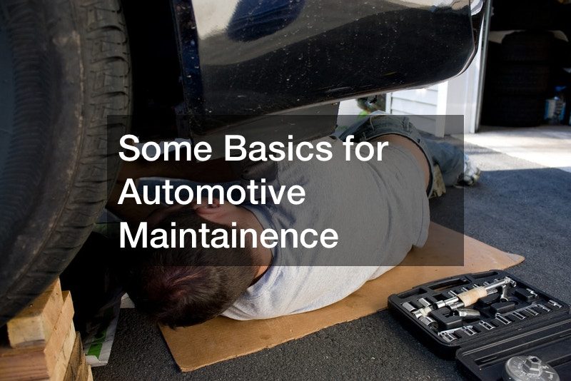 Some Basics for Automotive Maintainence