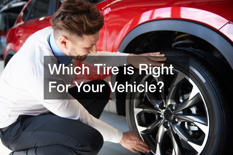 Which Tire is Right For Your Vehicle?