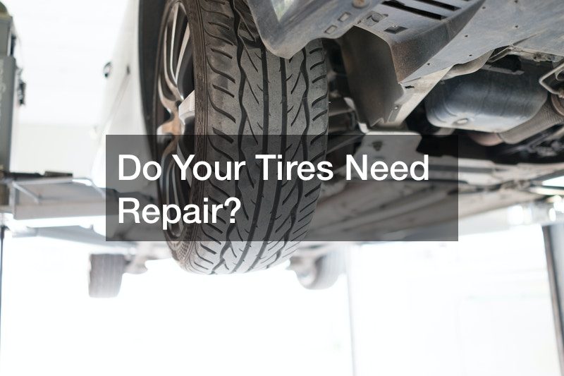 Do Your Tires Need Repair?