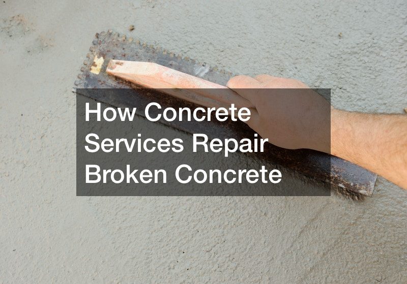 How Concrete Services Repair Broken Concrete