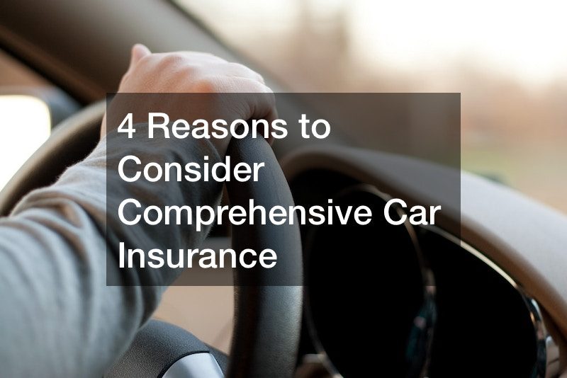 4 Reasons to Consider Comprehensive Car Insurance