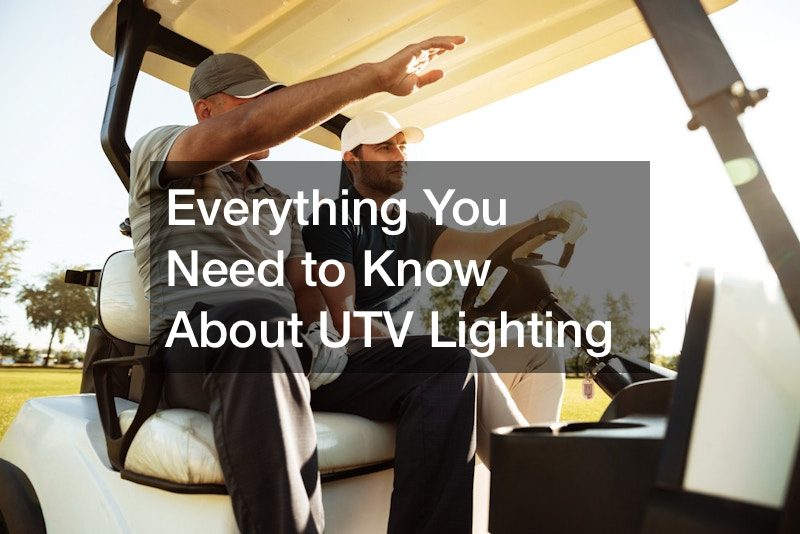 Everything You Need to Know About UTV Lighting