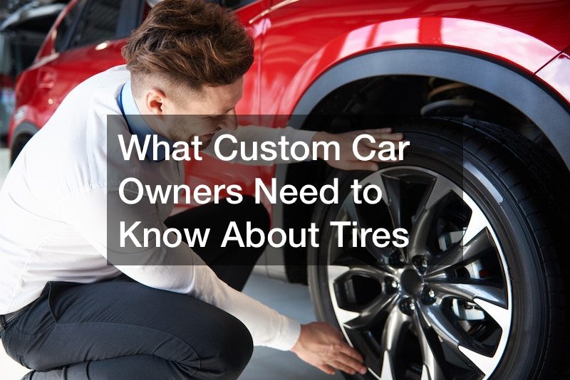 What Custom Car Owners Need to Know About Tires